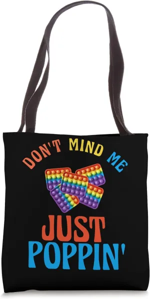 Don't Mind Me Just Poppin' | Bubble Fidget Toy Stress ADHD Tote Bag