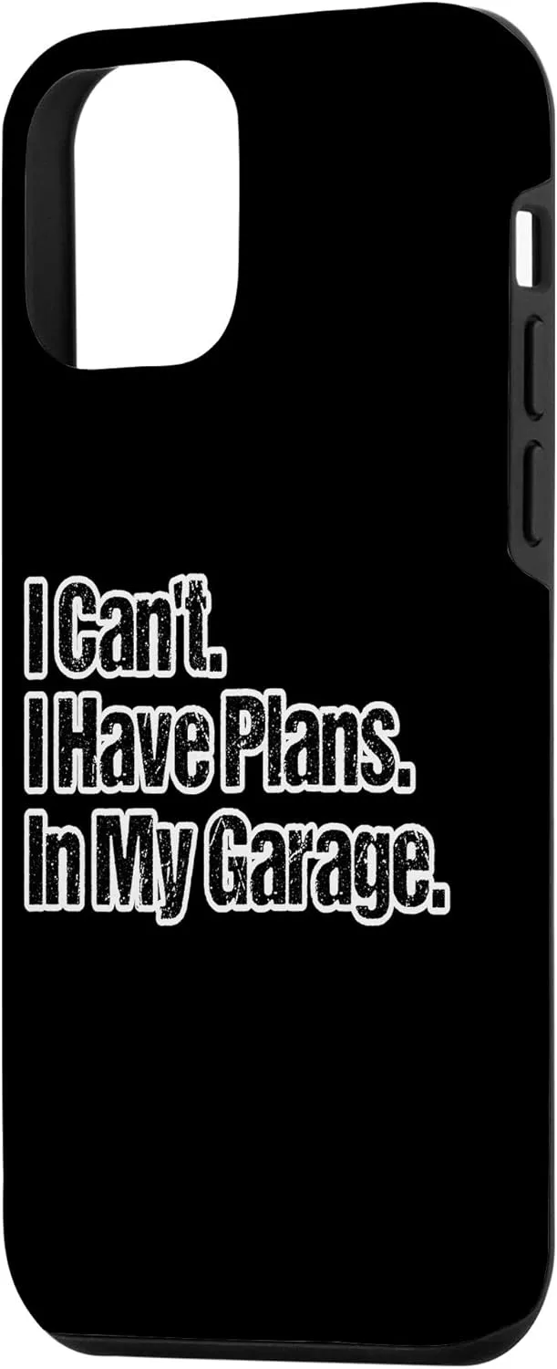 iPhone 12 mini Funny Car Guy Gift - I Can't I Have Plans In My Garage Case