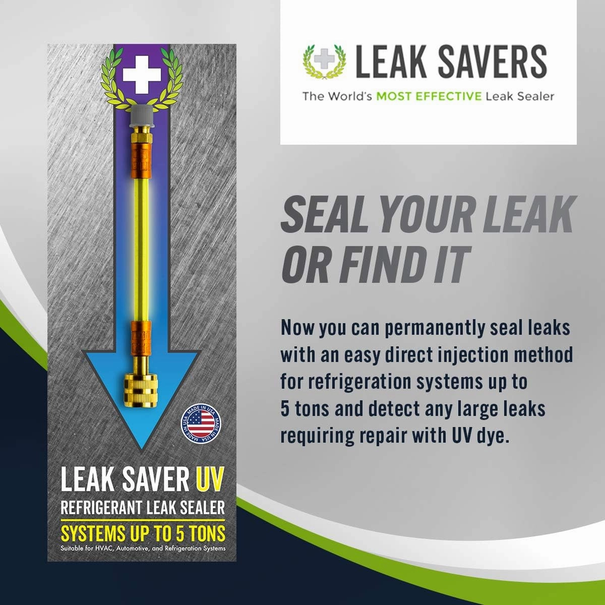 Leak Saver Direct Inject UV - Refrigerant Leak Sealer with Added UV Dye to Detect Large Leaks - for AC, Refrigeration, and Automotive Systems Up to 5 Tons - Compatible with All Refrigerants