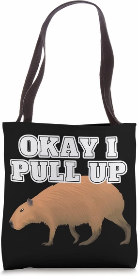 Okay I Pull Up Capybara Tote Bag