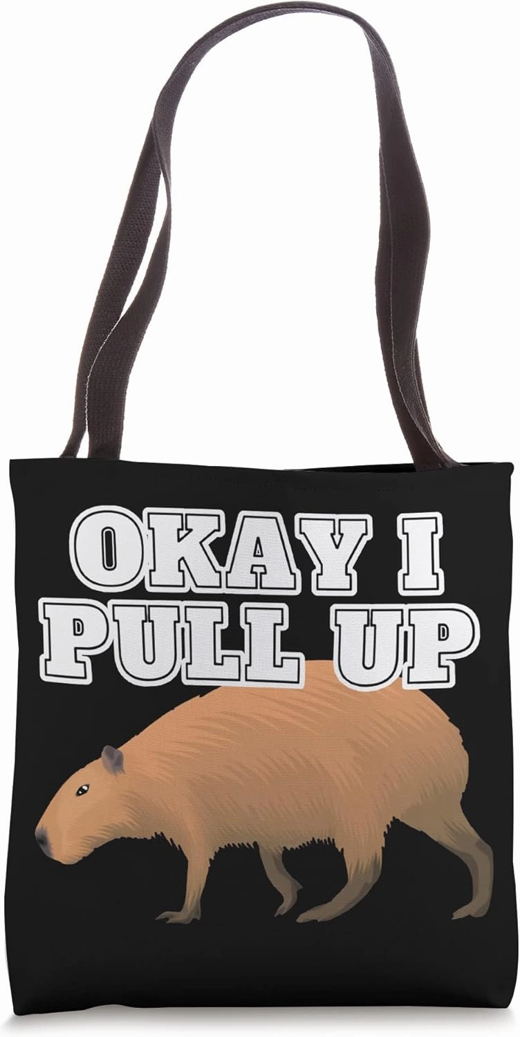 Okay I Pull Up Capybara Tote Bag