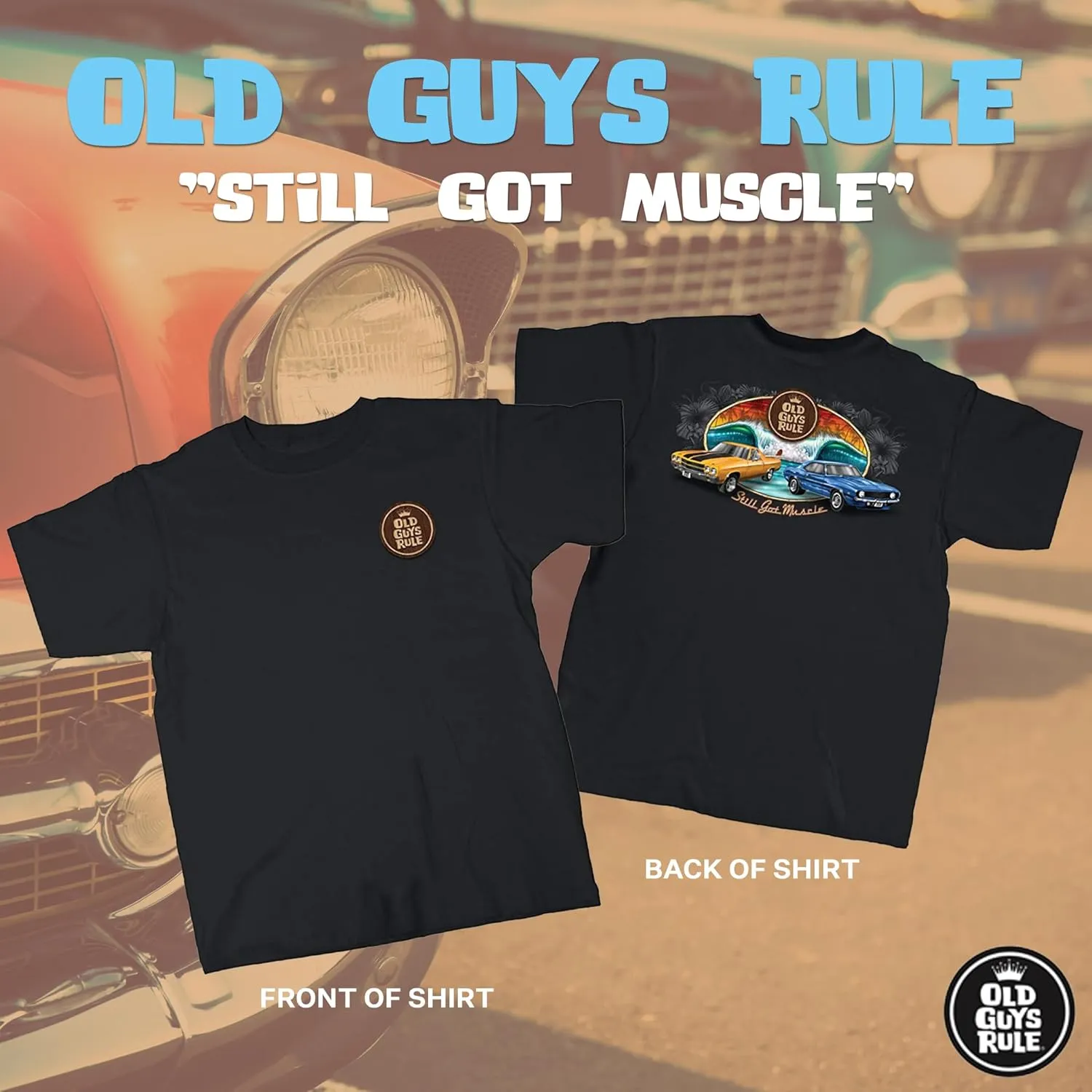OLD GUYS RULE Men's Graphic T-Shirt, Muscle Cars Funny Novelty Tee for Car Enthusiast, Hot Rod, Racing