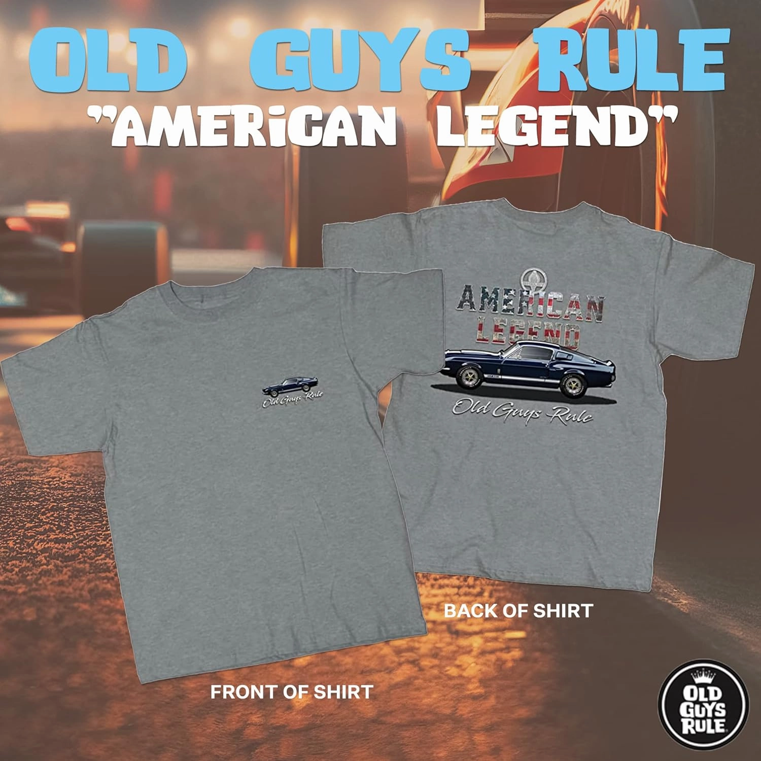OLD GUYS RULE Men's Graphic T-Shirt, American Legend - Father's Day, Birthday Gift - Patriotic Tee for Classic Car Enthusiast