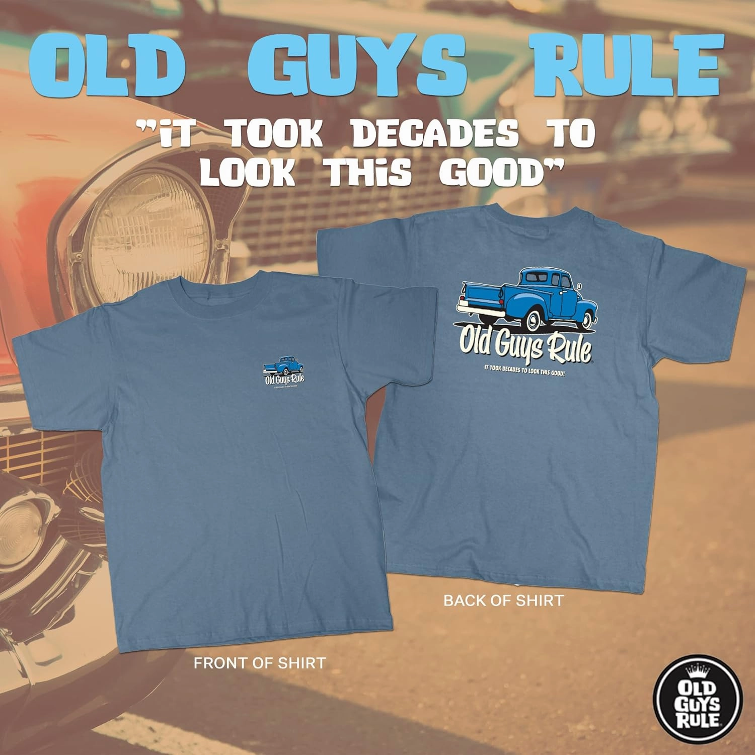 OLD GUYS RULE Men's Graphic T-Shirt, It Took Decades - Father's Day, Birthday Gift - Funny Novelty Tee for Vintage Truck, Car